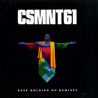 Cosmonaut - Keep Holding On Remixes