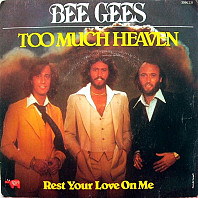 Too Much Heaven / Rest Your Love On Me