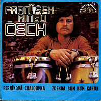 František Ringo Čech - Perníková chaloupka / Zdenda bum bum kanón