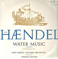 Georg Friedrich Handel - Vízizene - Water Music