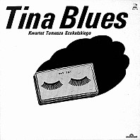 Tomasz Szukalski Quartet - Tina Blues
