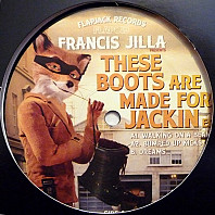 Francis Jilla - Thes Boots Are Made For Jackin EP