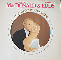 Jeanette MacDonald And Nelson Eddy - Legendary Performers