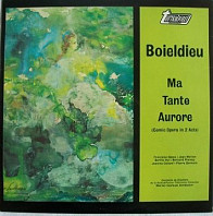 François-Adrien Boieldieu - Ma Tante Aurore (Comic Opera In 2 Acts)