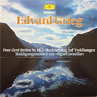 Edvard Grieg - Peer Gynt Suiten Nr.1&2 • Hochzeitstag auf Troldhaugen / Huldigungsmarsch aus »Sigurd Jorsalfar«