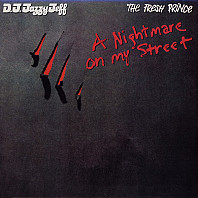 DJ Jazzy Jeff & The Fresh Prince - A Nightmare On My Street