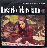 Rosario Marciano - Chopin Piano Recital
