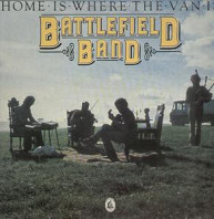 Battlefield Band - Home Is Where The Van Is