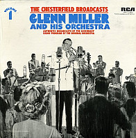 Glenn Miller And His Orchestra - The Chesterfield Broadcasts, Volume 1