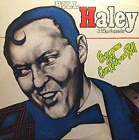 Bill Haley And His Comets - Everyone Can Rock And Roll