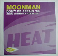 Moonman - Don't Be Afraid '99
