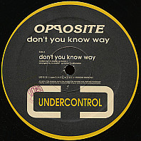 Opposite - Don't You Know Way
