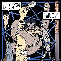 Lets Grow / Jaibo! - Lets Grow / Jaibo!
