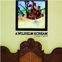 A Wilhelm Scream - Career Suicide