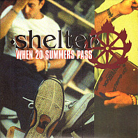 Shelter - When 20 Summers Pass