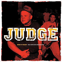 Judge - What It Meant - The Complete Discography