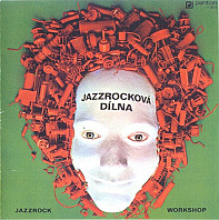 Jazzrocková Dílna = Jazzrock Workshop