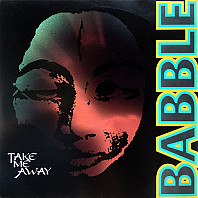 Babble - Take Me Away