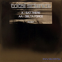 Total Science - Sat There / Delta Force