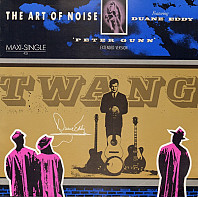 Art Of Noise, The Featuring Duane Eddy - Peter Gunn (Extended Version)
