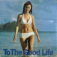 Various Artists - To The Good Life