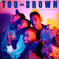 Too Brown - Takin' No Shorts