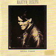 Martyn Joseph - Being There