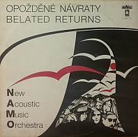New Acoustic Music Orchestra - Opožděné Návraty = Belated Returns