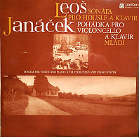 Leoš Janáček - Sonáta pro housle a klavír / Pohádka / Mládí