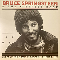 Bruce Springsteen & The E-Street Band - Live At Uptown Theater In Milwaukee - October 2, 1975