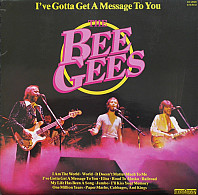 Bee Gees - I've Gotta Get A Message To You