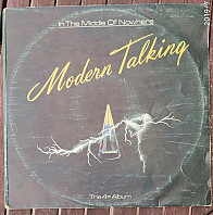 Modern Talking -  In The Middle Of Nowhere - The 4th Album
