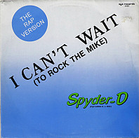 Spyder-D - I Can't Wait (To Rock The Mike)