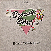 Bronski Beat - Smalltown Boy