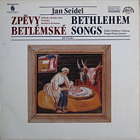 Jan Seidel - Zpěvy Betlémské (Bethlehem Songs)