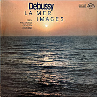 Debussy - La Mer & Images pour orchestre