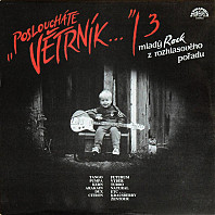 Various Artists - Posloucháte Větrník… /3 (Mladý Rock z rozhlasového pořadu)