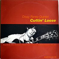 Doug Raney Quintet - Cuttin' Loose