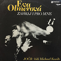 Eva Olmerová - Zahraj i pro mne