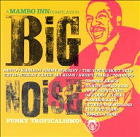 Various Artists - Big Noise - A Mambo Inn Compilation