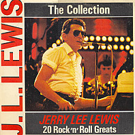 Jerry Lee Lewis - The Collection: 20 Rock'n'Roll Greats