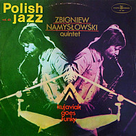 Zbigniew Namysłowski Quintet - Kujaviak Goes Funky