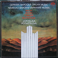 Jaroslava Potměšilová - German Baroque Organ Music