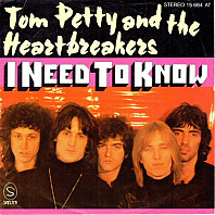 Tom Petty And The Heartbreakers - I Need To Know / No Second Thoughts