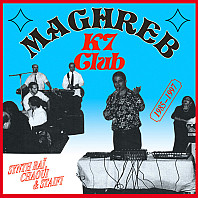 Various Artists - Maghreb K7 Club : Synth Raï, Chaoui & Staifi 1985-1997