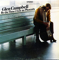 Glen Campbell - By The Time I Get To Phoenix