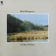 Monk Montgomery - It's Never Too Late