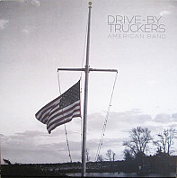 Drive-By Truckers - American Band