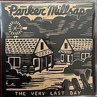 Parker Millsap - The Very Last Day