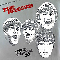 The Beatles - Live Im Star-Club 1962